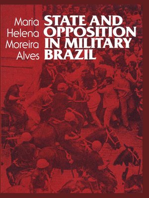 cover image of State and Opposition in Military Brazil